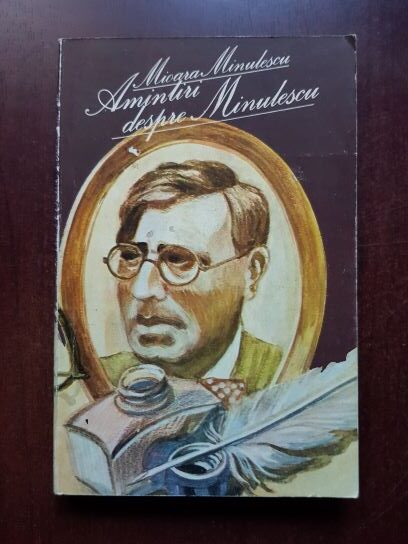 Mioara Minulescu - Amintiri despre Minulescu