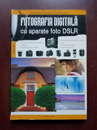 Enczi Zoltan, Richard Keating - Fotografia digitala cu aparate foto DSLR