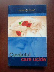 Romanita Iovan - Cuvantul care ucide (2006, cu autograful si dedicatia autoarei)