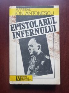 Maresal Ion Antonescu - Epistolarul infernului