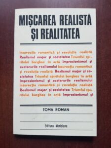Toma Roman - Miscarea realista si realitatea. Ipostaze ale realismului in artele plastice