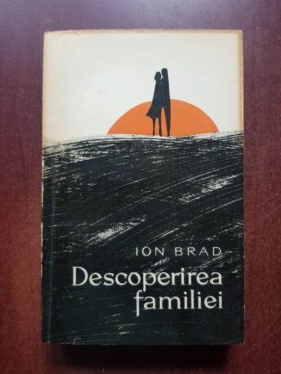 Ion Brad - Descoperirea familiei (1964)