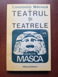 Constantin Maciuca - Teatrul si teatrele