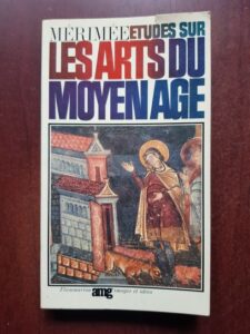 Prosper Merimee - Etudes sur les arts du moyen age