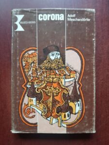 Adolf Meschendorfer - Corona (1982, editie cartonata)