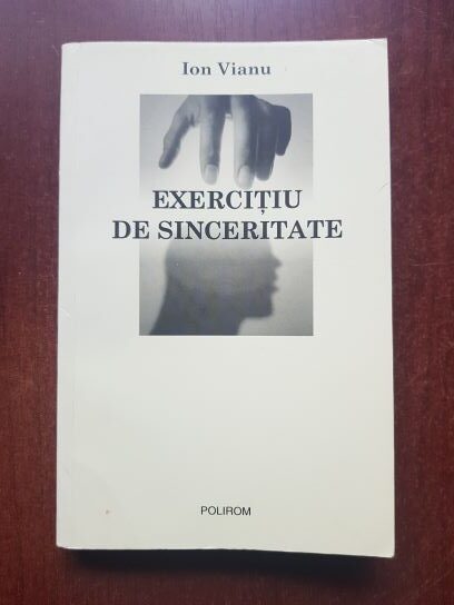 Ion Vianu - Exercitiu de sinceritate