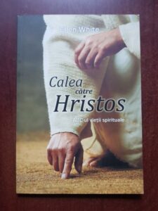 Ellen G. White - Calea catre Hristos