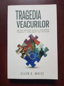 Ellen G. White - Tragedia veacurilor. Ce ne spune biblia despre trecut, prezent si viitor (2025)