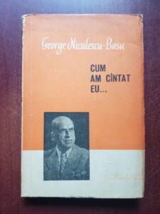 George Niculescu Basu - Cum am cantat eu...