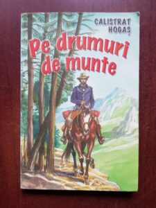 Calistrat Hogas - Pe drumuri de munte