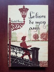 Anatole France - Le livre de mon ami (1972, editie cartonata)
