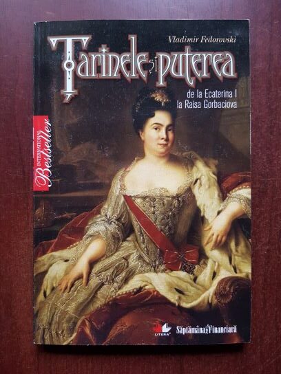 Vladimir Fedorovski - Tarinele si puterea de la Ecaterina I la Raisa Gorbaciova