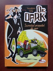 Fabian Lenk - Incredibilele cazuri ale lui dr. Dark. Secretul orasului de aur