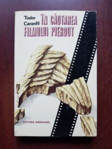 Tudor Caranfil - In cautarea filmului pierdut