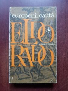 Raimondo Luraghi - Europenii cauta El Dorado