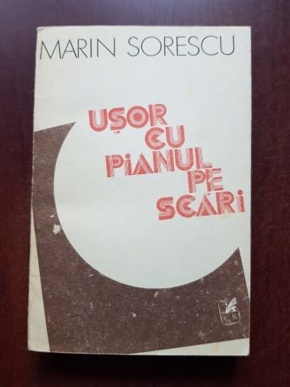 Marin Sorescu - Usor cu pianul pe scari