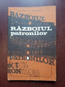 I. Pacurariu, G. Constantin - Razboiul patronilor