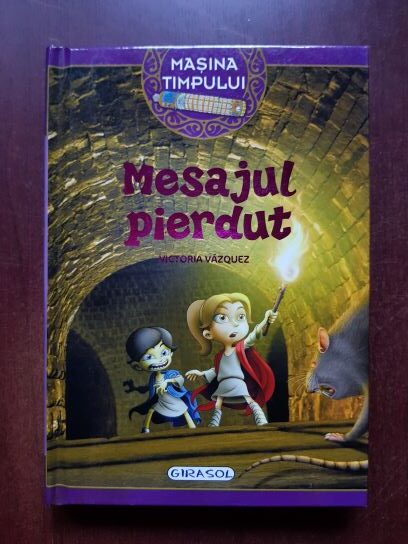 Victoria Vazquez - Masina timpului. Mesajul pierdut