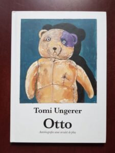 Tomi Ungerer - Otto. Autobiografia unui ursulet de plus (2018, editie cartonata)