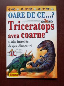 Rod Theodorou - Oare de ce... Triceratops avea coarne si alte intrebari despre dinozauri