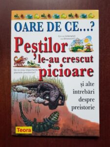 Jackie Gaff - Oare de ce...? Pestilor le-au crescut picioare si alte intrebari despre preistorie