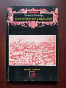 Constantin Bacalbasa - Bucurestii de altadata (1878-1884)