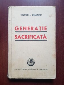 Victor I. Deleanu - Generatie sacrificata (1940, prima editie)