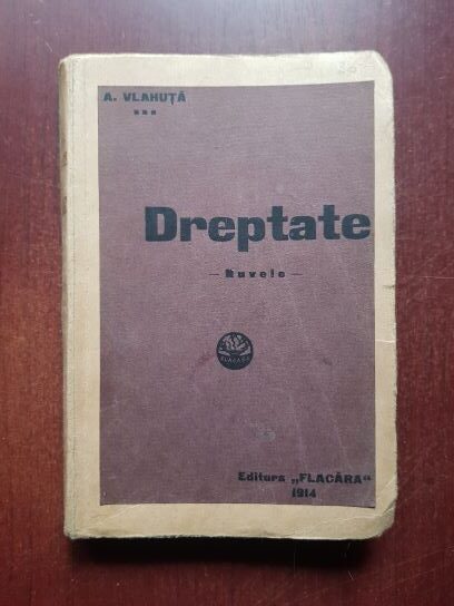 Alexandru Vlahuta - Dreptate (1914, prima editie)