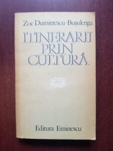 Zoe Dumitrescu Busulenga - Itinerarii prin cultura