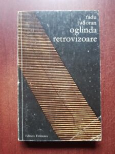 Radu Tudoran - Oglinda retrovizoare (1970)