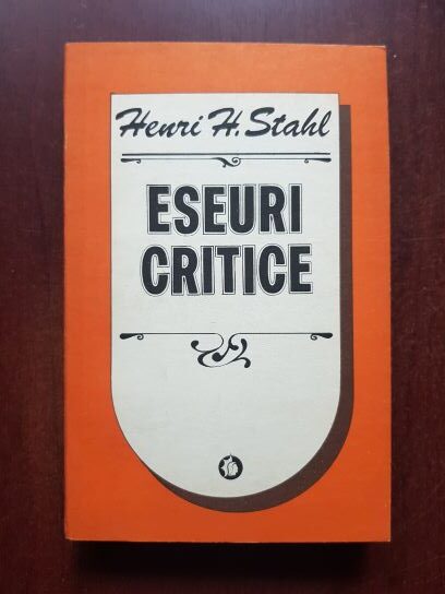 Henri H. Stahl - Eseuri critice despre cultura populara romaneasca