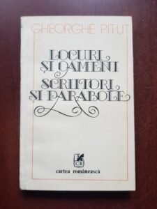 Gheorghe Pitut - Locuri si oameni, scriitori si parabole