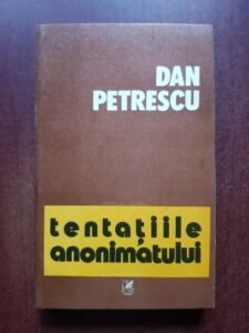 Dan Petrescu - Tentatiile anonimatului