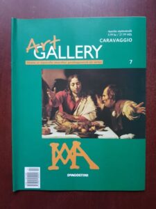 Caravaggio (Art Gallery, Viata si operele marilor protagonisti ai artei, nr. 7)