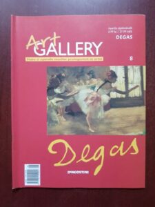 Degas (Art Gallery, Viata si operele marilor protagonisti ai artei, nr. 8)