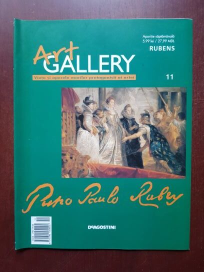 Rubens (Art Gallery, Viata si operele marilor protagonisti ai artei, nr. 11)