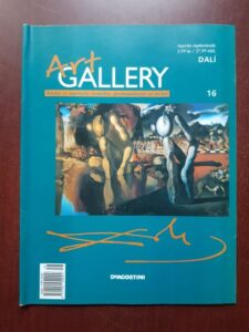 Dali (Art Gallery, Viata si operele marilor protagonisti ai artei, nr. 16)