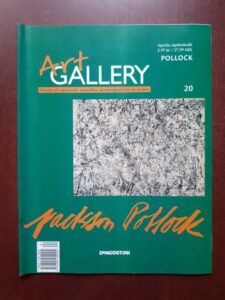 Pollock (Art Gallery, Viata si operele marilor protagonisti ai artei, nr. 20)