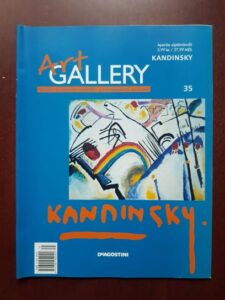Kandinsky (Art Gallery, Viata si operele marilor protagonisti ai artei, nr. 35)