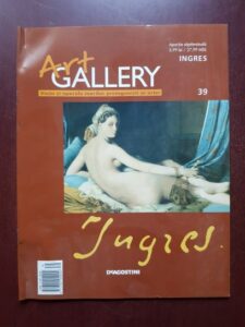 Ingres (Art Gallery, Viata si operele marilor protagonisti ai artei, nr. 39)
