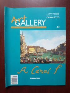 Canaletto (Art Gallery, Viata si operele marilor protagonisti ai artei, nr. 43)