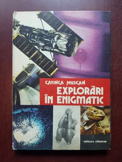 Catinca Muscan - Explorari in enigmatic (1984, editie cartonata)