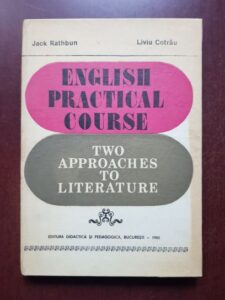 Jack Rathbun, Liviu Cotrau - English practical course. Two approaches to literature