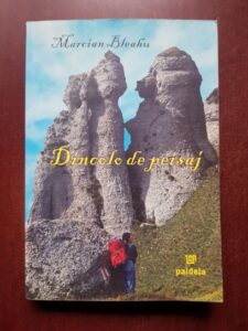 Marcian Bleahu - Dincolo de peisaj