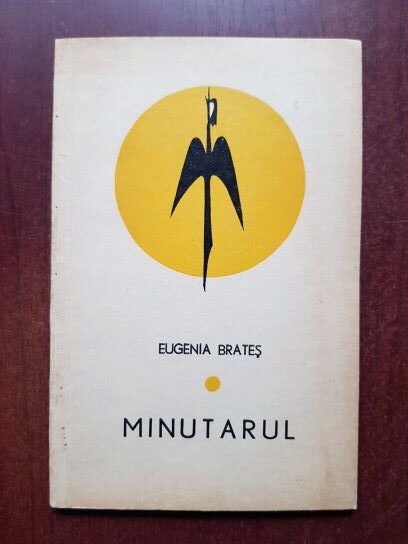 Eugenia Brates - Minutarul (1971, cu autograful si dedicatia autoarei)