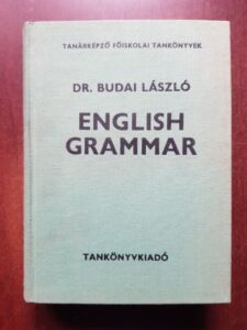 Budai Laszlo  - English Grammar. Theory and Practice