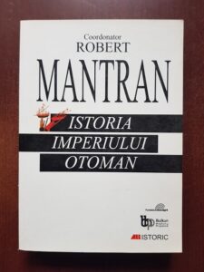 Robert Mantran - Istoria Imperiului Otoman