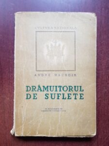Andre Maurois - Dramuitorul de suflete (1946)