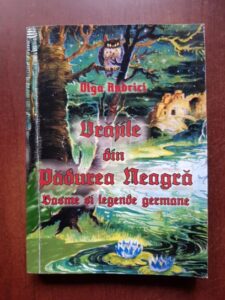 Olga Andrici - Vrajile din Padurea Neagra. Basme si legende germane