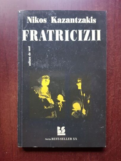 Nikos Kazantzakis - Fratricizii